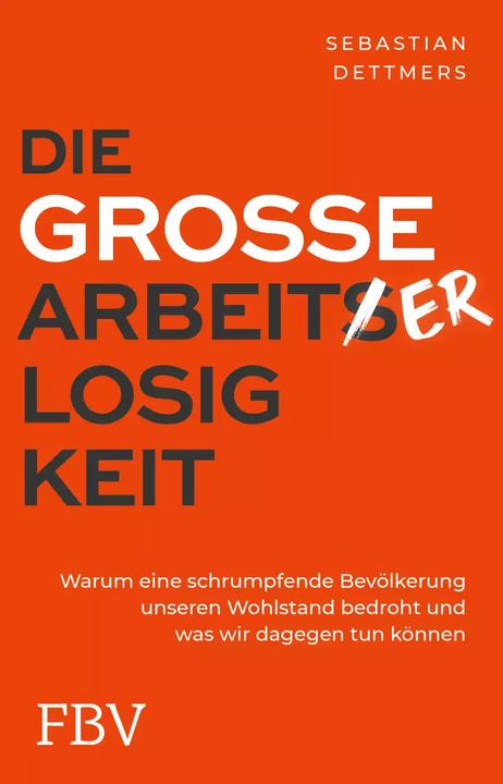 Immagine prodotto Die grosse Arbeiterlosigkeit (Tedesco, Sebastian Dettmers, 2022)