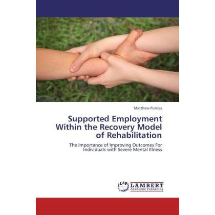 Supported Employment Within the Recovery Model of Rehabilitation, Sachbücher