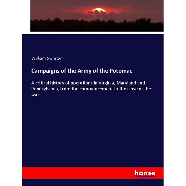 Campaigns of the Army of the Potomac, Fachbücher von William Swinton