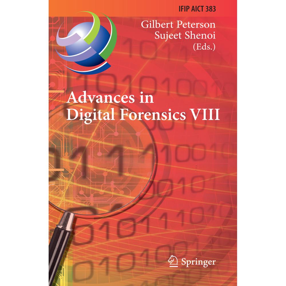 Advances in Digital Forensics VIII, Fachbücher von Sujeet Shenoi, Gilbert Peterson
