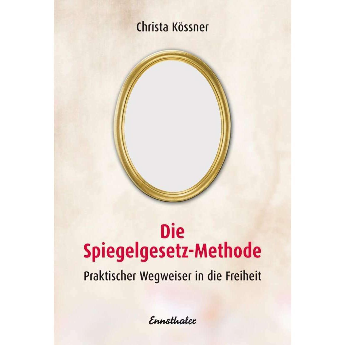 Die Spiegelgesetz-Methode, Ratgeber von Christa Kössner
