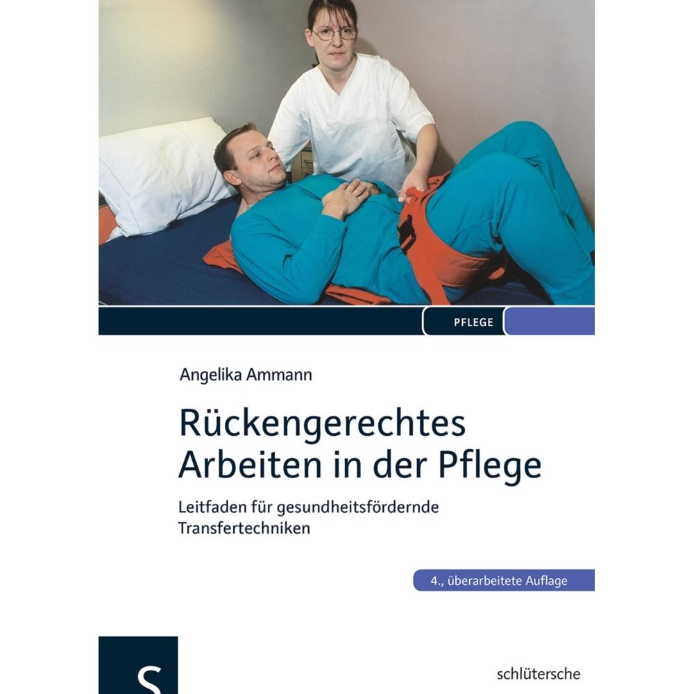 Rückengerechtes Arbeiten in der Pflege, Fachbücher von Angelika Ammann