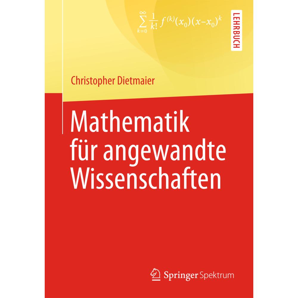 Mathematik für angewandte Wissenschaften, Fachbücher von Christopher Dietmaier