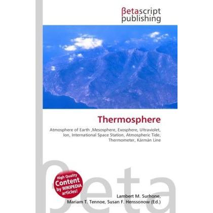 Thermosphere, Fachbücher von Lambert M. Surhone, Miriam T. Timpledon, Susan F. Marseken