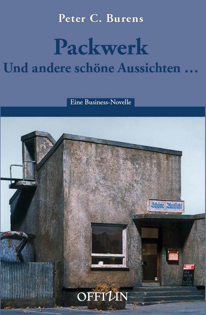 Produktbild Packwerk. Und andere schöne Aussichten (Deutsch, Peter C. Burens, 2014)