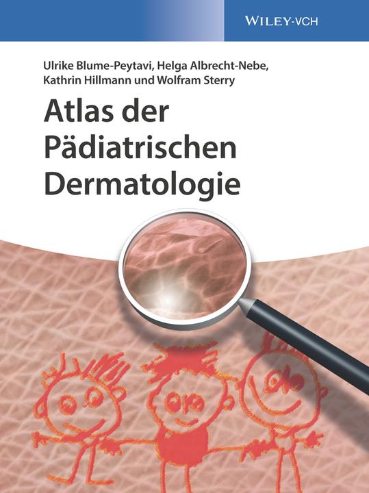 Produktbild Atlas der Pädiatrischen Dermatologie (Deutsch, Helga Albrecht-Nebe, Kathrin Hillmann, Ulrike Blume-Peytavi, Wolfram Sterry, 2018)