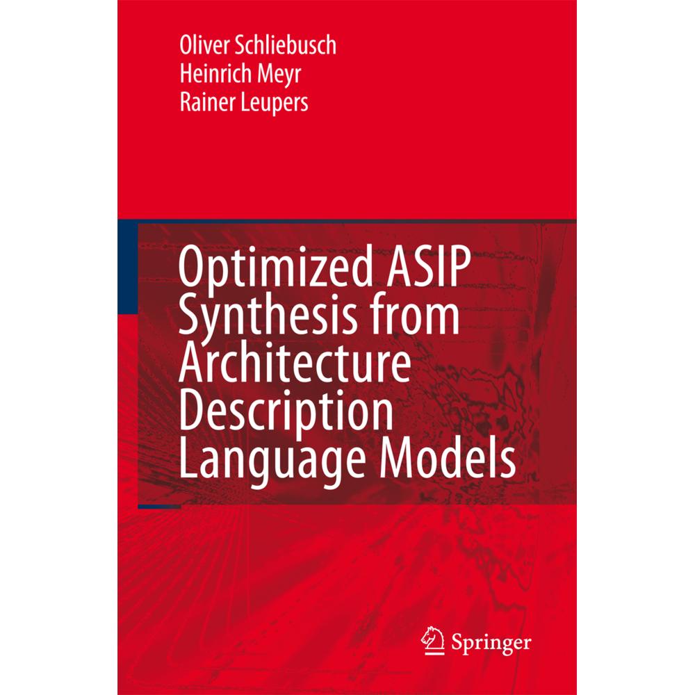 Thumbnail - Optimized ASIP Synthesis from Architecture Description Language Models, Fachbücher von Rainer Leupers, Heinrich Meyr, Ol...