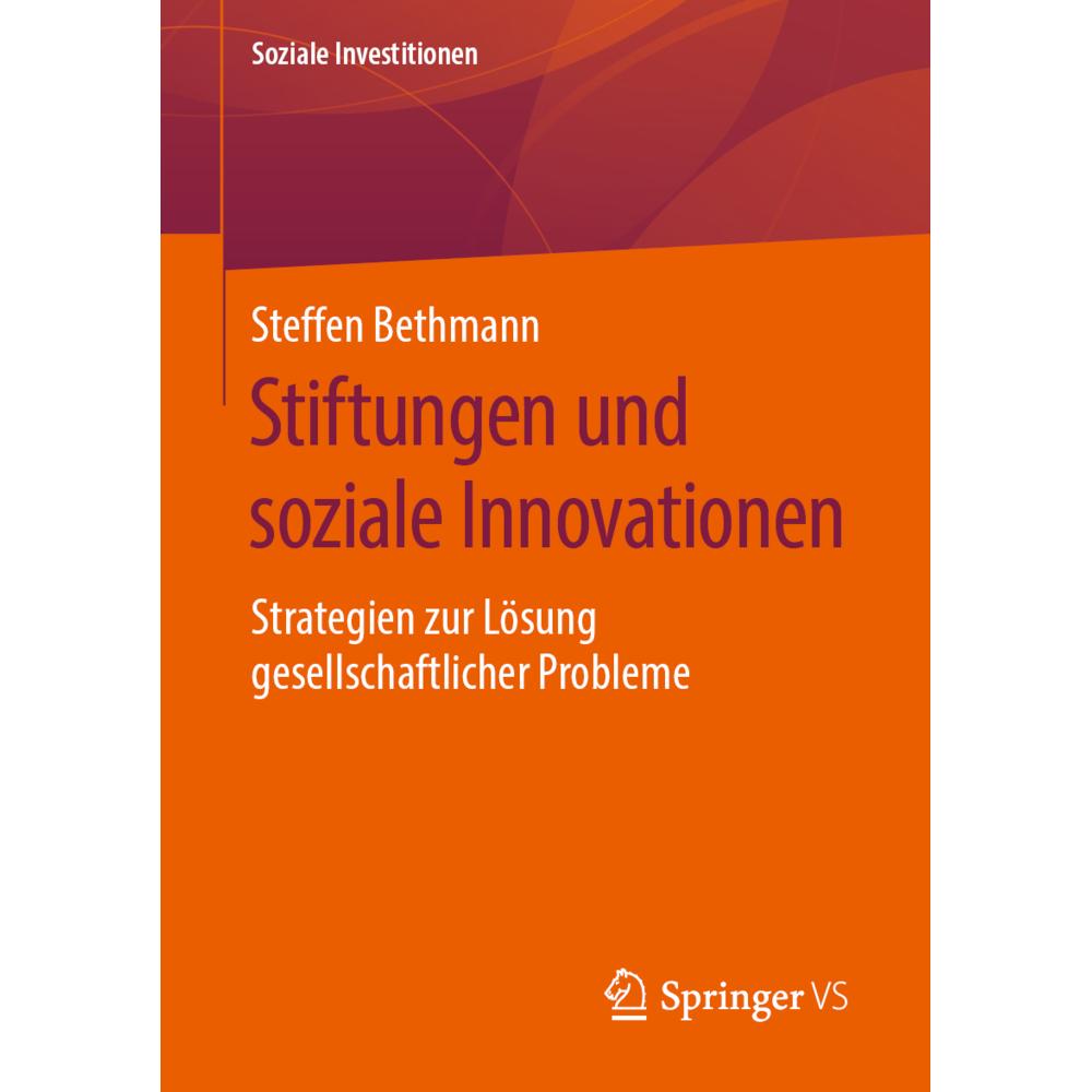 Stiftungen und soziale Innovationen, Fachbücher von Steffen Bethmann