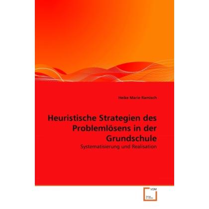 Heuristische Strategien des Problemlösens in der Grundschule, Fachbücher von Heike Marie Ramisch