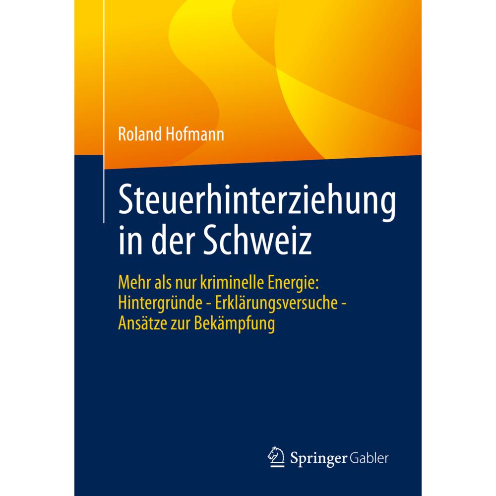 Steuerhinterziehung in der Schweiz, Fachbücher von Roland Hofmann