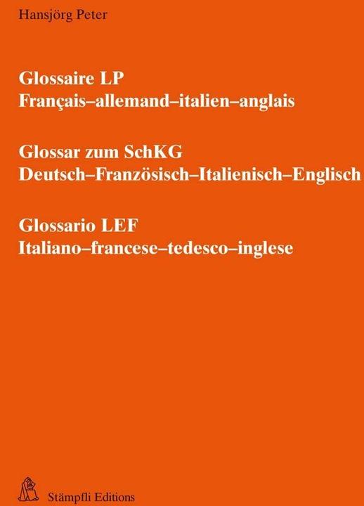 Actual product image Glossaire LP - Glossar zum SchKG - Glossario LEF (English, French, German, Hansjörg Peter, 2014)
