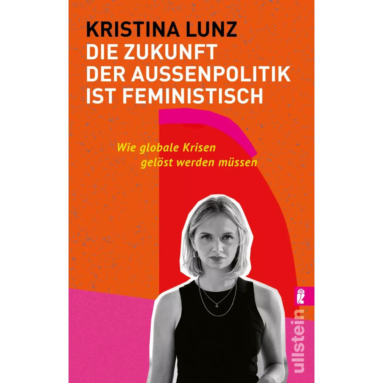 Die Zukunft der Aussenpolitik ist feministisch, Sachbücher von Kristina Lunz