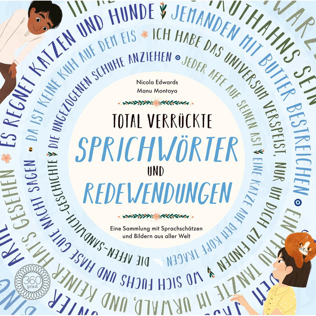 Total verrückte SPRICHWÖRTER und REDEWENDUNGEN, Kinderbücher von Beatrix Rohrbacher, Manu Montoya, Nicola Edwards
