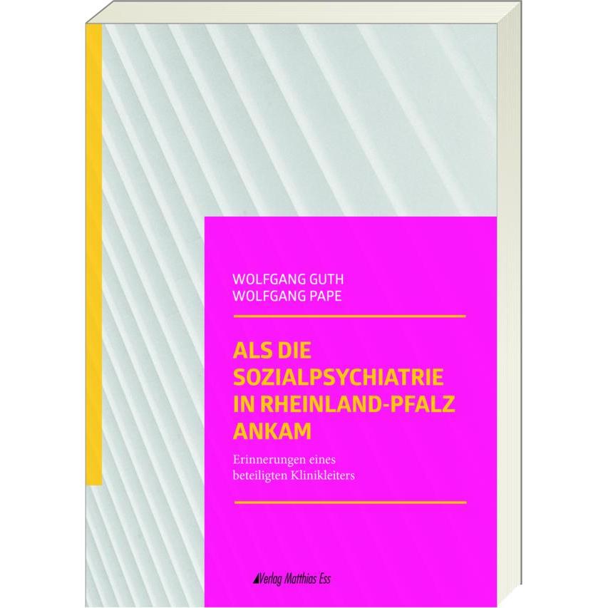 Thumbnail - Als die Sozialpsychiatrie in Rheinland-Pfalz ankam, Fachbücher von Wolfgang Guth, Wolfgang Pape