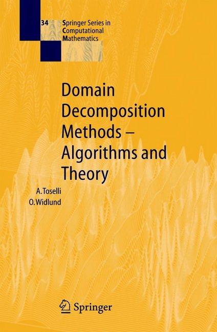 Produktbild Domain Decomposition Methods - Algorithms and Theory (Englisch, Andrea Toselli, Olof Widlund, 2010)