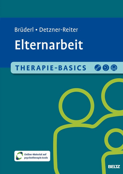 Produktbild Therapie-Basics Elternarbeit (Deutsch, Leokadia Brüderl, Ulrike Detzner-Reiter, 2025)