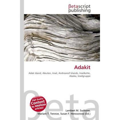 Adakit, Fachbücher von Lambert M. Surhone, Miriam T. Timpledon, Susan F. Marseken