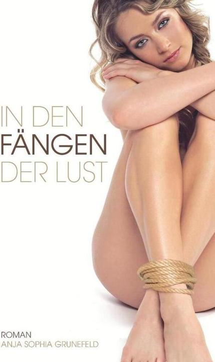 Produktbild in den Fängen der Lust (Deutsch, Anja Sophia Grunefeld, 2017)