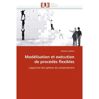 Modélisation et exécution de procédés flexibles, Fachbücher von Adnene Guabtni