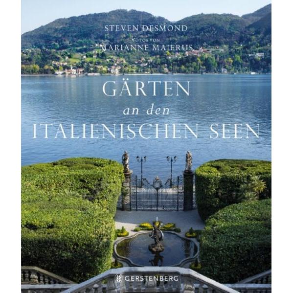 Gärten an den italienischen Seen, Fachbücher von Steven Desmond, Marianne Majerus, Anke Albrecht