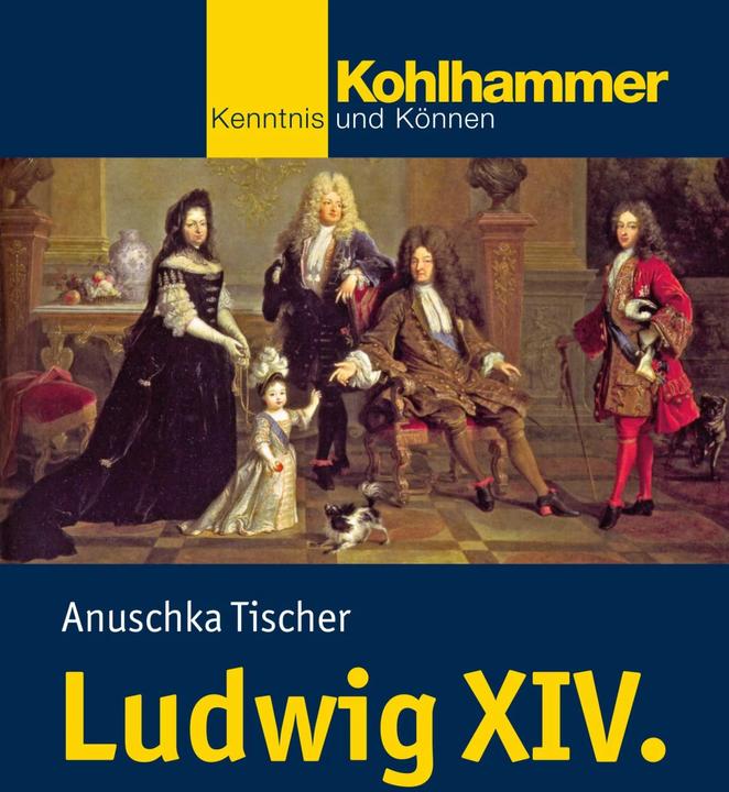 Produktbild Ludwig XIV (Deutsch, Anuschka Tischer, 2016)