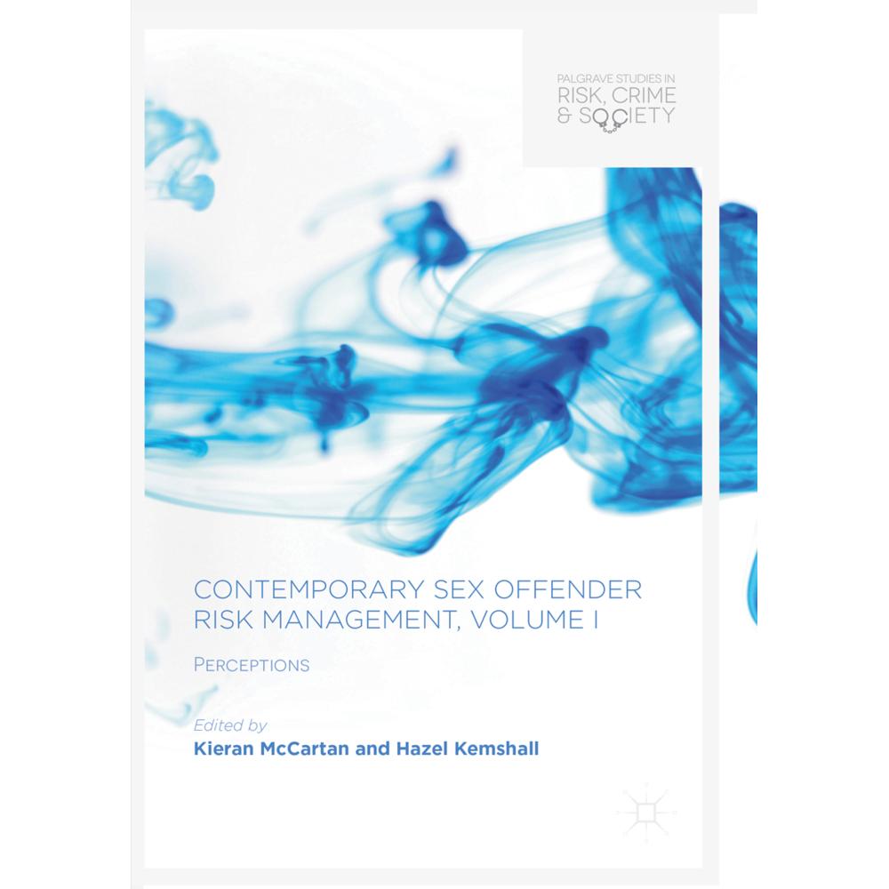 Contemporary Sex Offender Risk Management, Volume I, Fachbücher von Kieran McCartan, Hazel Kemshall