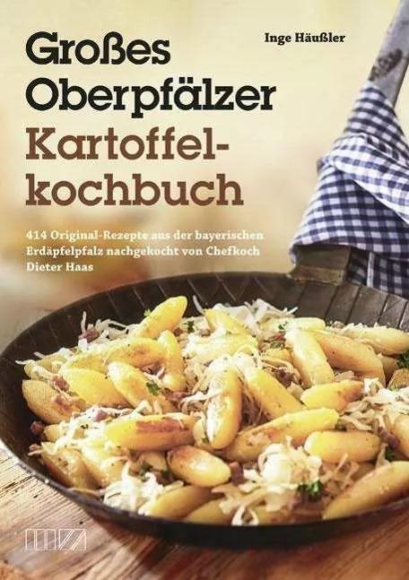 Produktbild Grosses Oberpfälzer Kartoffelkochbuch (Deutsch, Inge Häussler, 2015)