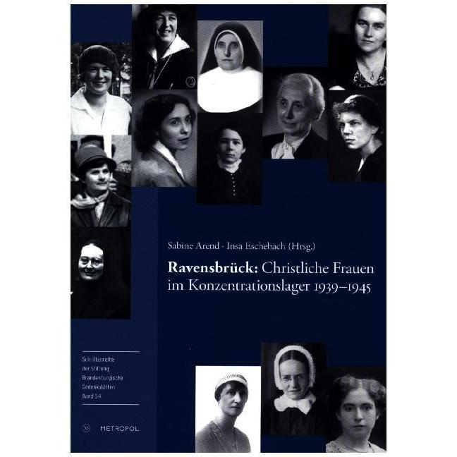 Ravensbrück 1939-1945: Christliche Frauen im Konzentrationslager, Sachbücher von Insa Eschebach, Sabine Arend