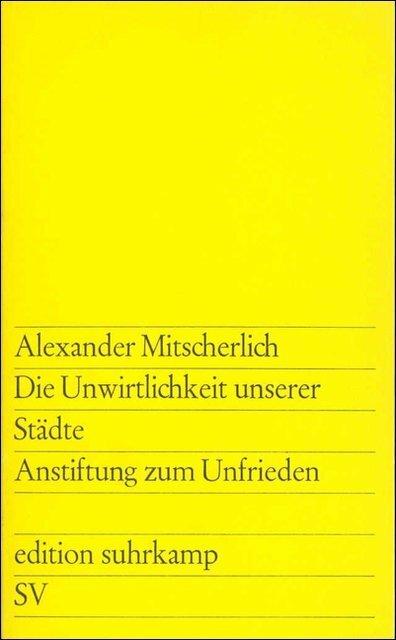 Produktbild Die Unwirtlichkeit unserer Städte (Deutsch, Alexander Mitscherlich, 2013)