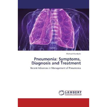 Pneumonia: Symptoms, Diagnosis and Treatment, Fachbücher von Mahesh Kambale