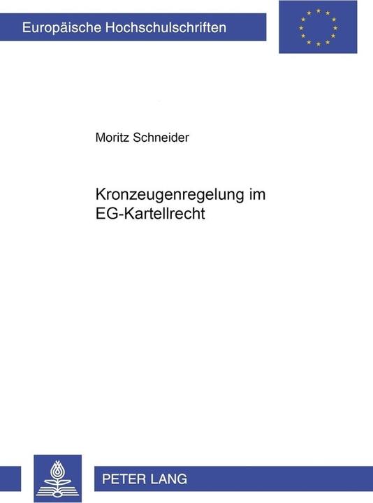 Energie-Label Kronzeugenregelung im EG-Kartellrecht (Deutsch, Moritz Schneider, 2004)