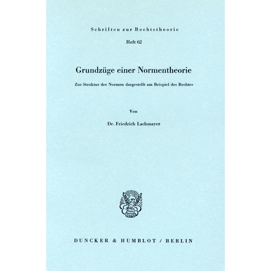 Grundzüge einer Normentheorie, Fachbücher von Friedrich Lachmeyer