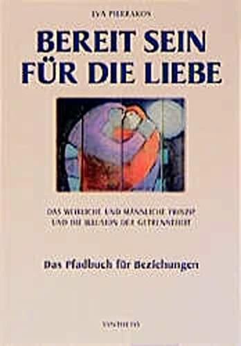 Produktbild Bereit sein für die Liebe (Deutsch, Eva Pierrakos, Hedda Köhler, Judith Saly, 1997)