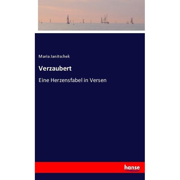 Verzaubert, Belletristik von Maria Janitschek