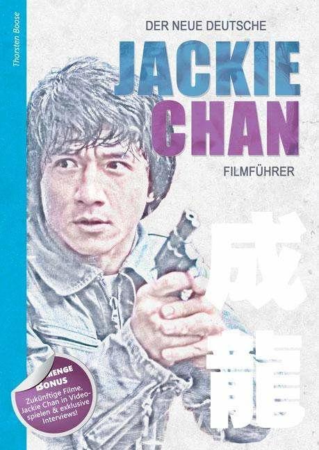 Der neue deutsche Jackie Chan Filmführer (Allemand, Thorsten Boose, 2018)