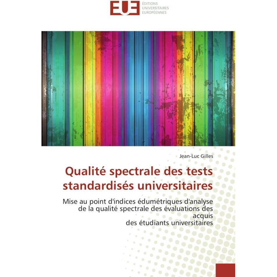 Qualité spectrale des tests standardisés universitaires, Fachbücher von Jean-Luc Gilles