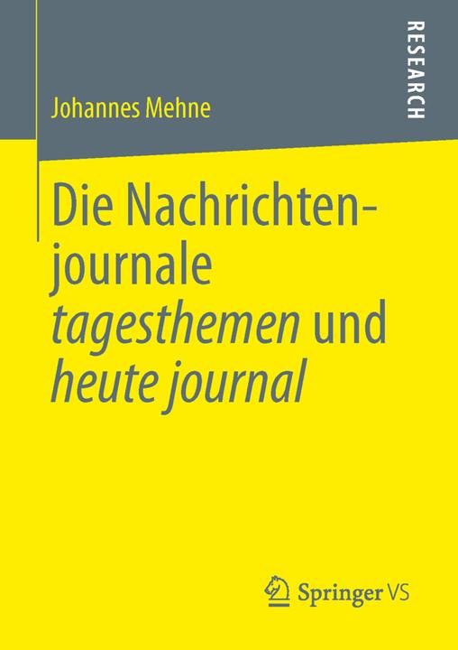 Produktbild Die Nachrichtenjournale tagesthemen und heute journal (Deutsch, Johannes Mehne, 2013)