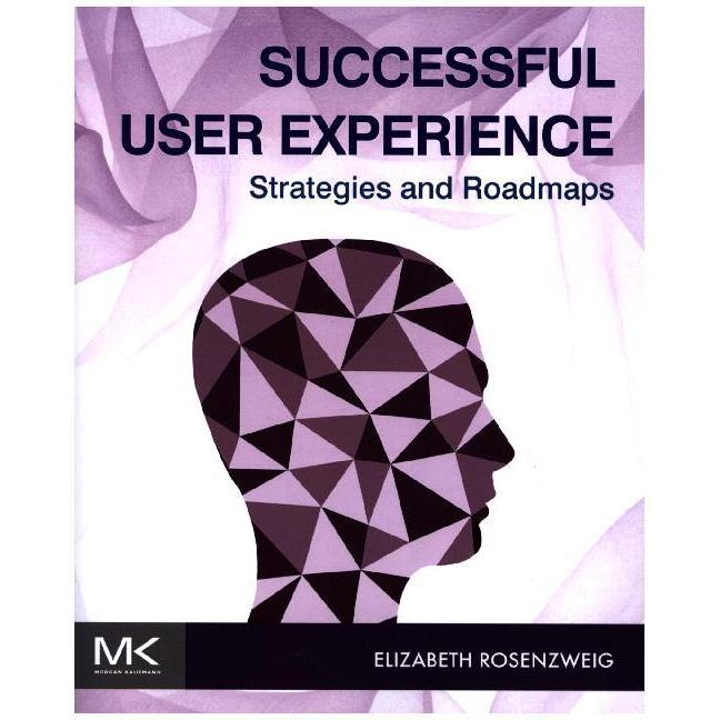 Rosenzweig:Successful User Experience:, Fachbücher von Elizabeth Rosenzweig