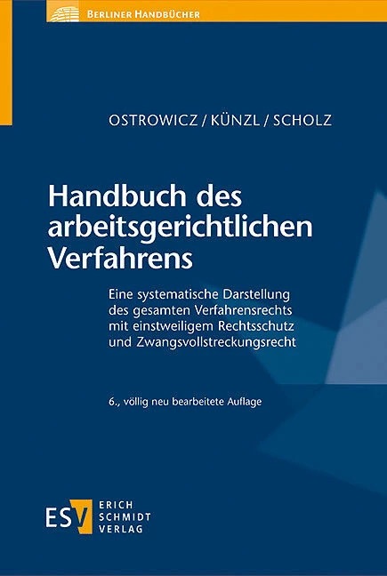 Produktbild Handbuch des arbeitsgerichtlichen Verfahrens (Deutsch, Christian Scholz, Reinhard Künzl, Alexander Ostrowicz, 2020)