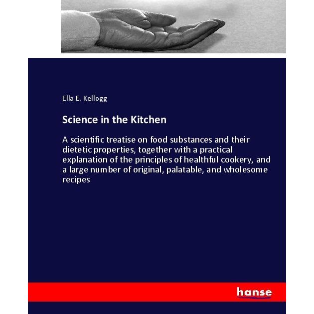 Science in the Kitchen, Ratgeber von Ella E. Kellogg