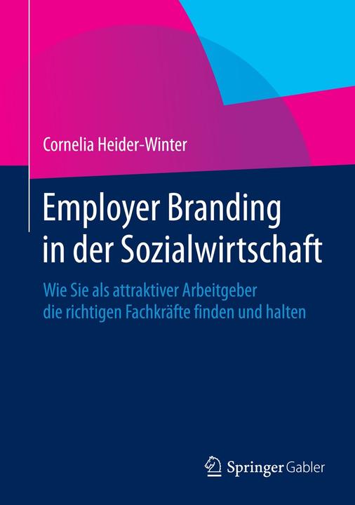 Produktbild Employer Branding in der Sozialwirtschaft (Deutsch, Cornelia Heider-Winter, 2014)