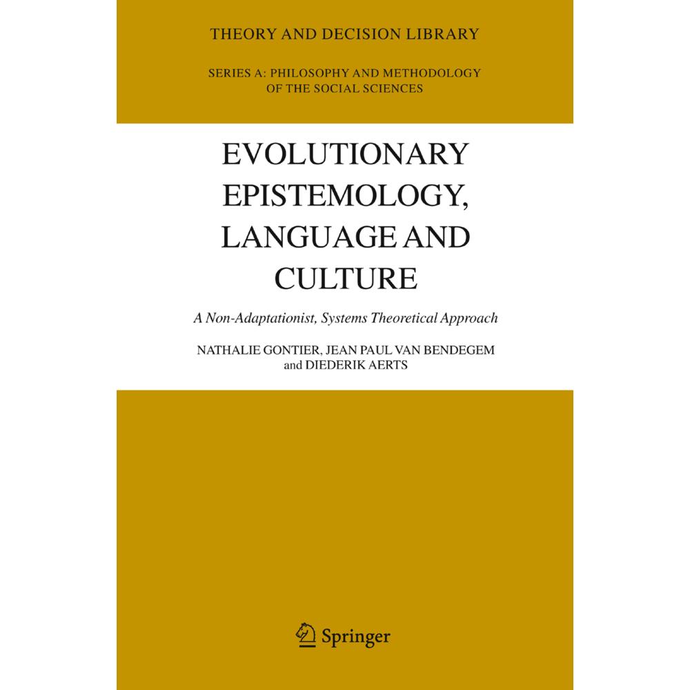 Evolutionary Epistemology, Language and Culture, Sachbücher von Nathalie Gontier, Diederik Aerts, Jean Paul van Bendegem