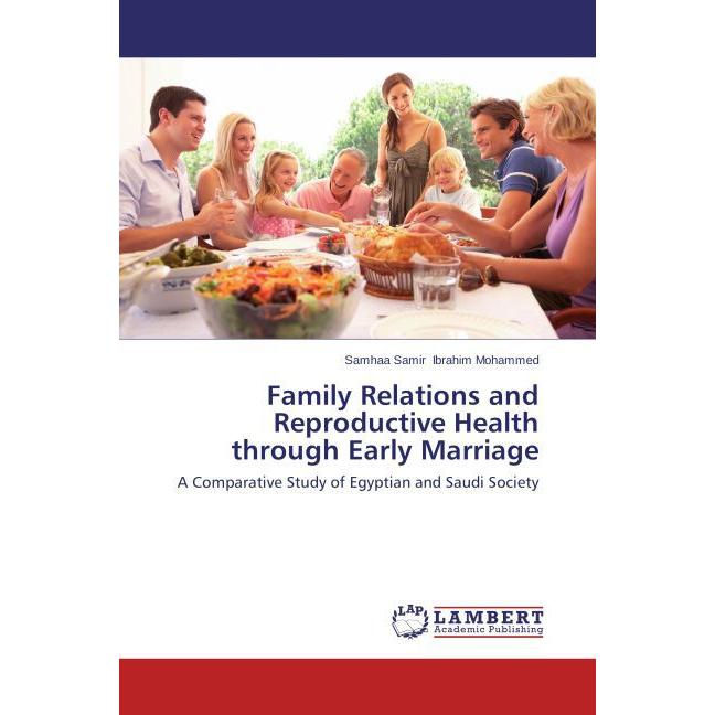 Family Relations and Reproductive Health through Early Marriage, Fachbücher