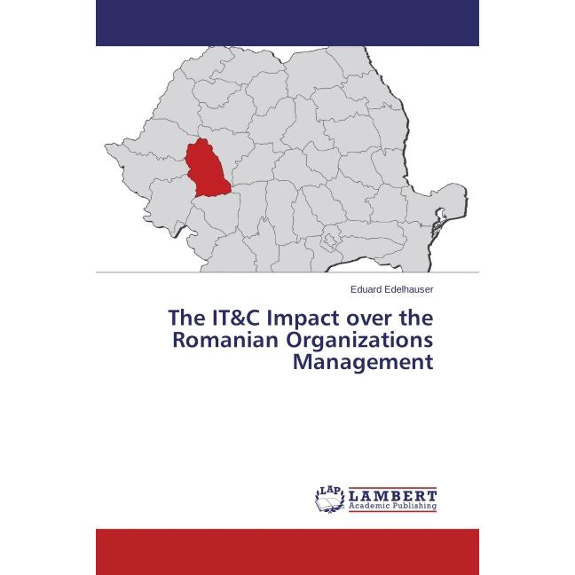 The IT&C Impact over the Romanian Organizations Management, Fachbücher
