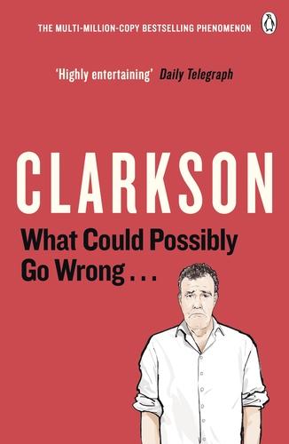 Produktbild What Could Possibly Go Wrong (Englisch, Jeremy Clarkson, 2015)