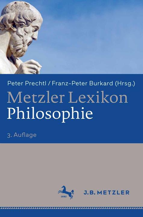 Produktbild Metzler Lexikon Philosophie (Deutsch, Franz-Peter Burkard, Peter Prechtl, 2008)