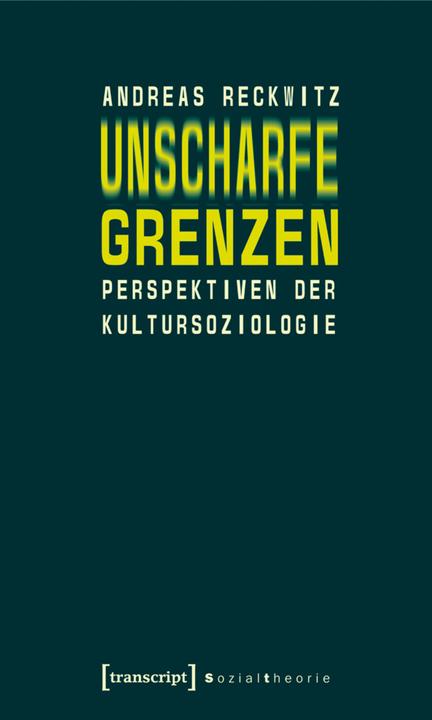Produktbild Unscharfe Grenzen (Deutsch, Andreas Reckwitz, 2008)