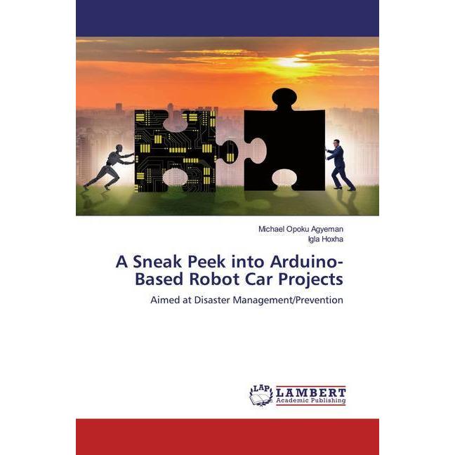 A Sneak Peek into Arduino-Based Robot Car Projects, Fachbücher von Igla Hoxha, Michael Opoku Agyeman