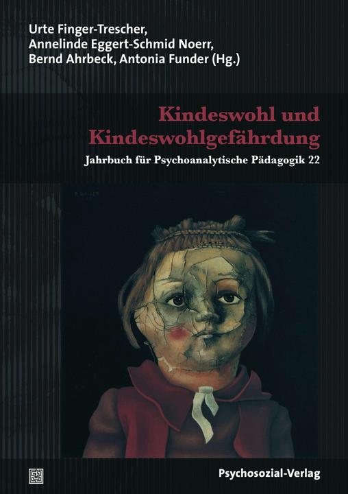 Produktbild Kindeswohl und Kindeswohlgefährdung (Deutsch, Annelinde Eggert-Schmid Noerr, Antonia Funder, Bernd Ahrbeck, Urte Finger-Trescher, 2015)