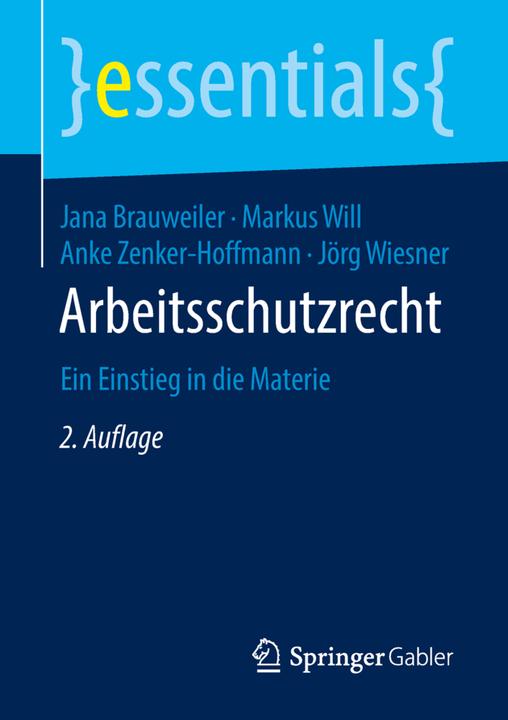 Produktbild Arbeitsschutzrecht (Deutsch, Anke Zenker-Hoffmann, Jana Brauweiler, Jörg Wiesner, Markus Will, 2018)